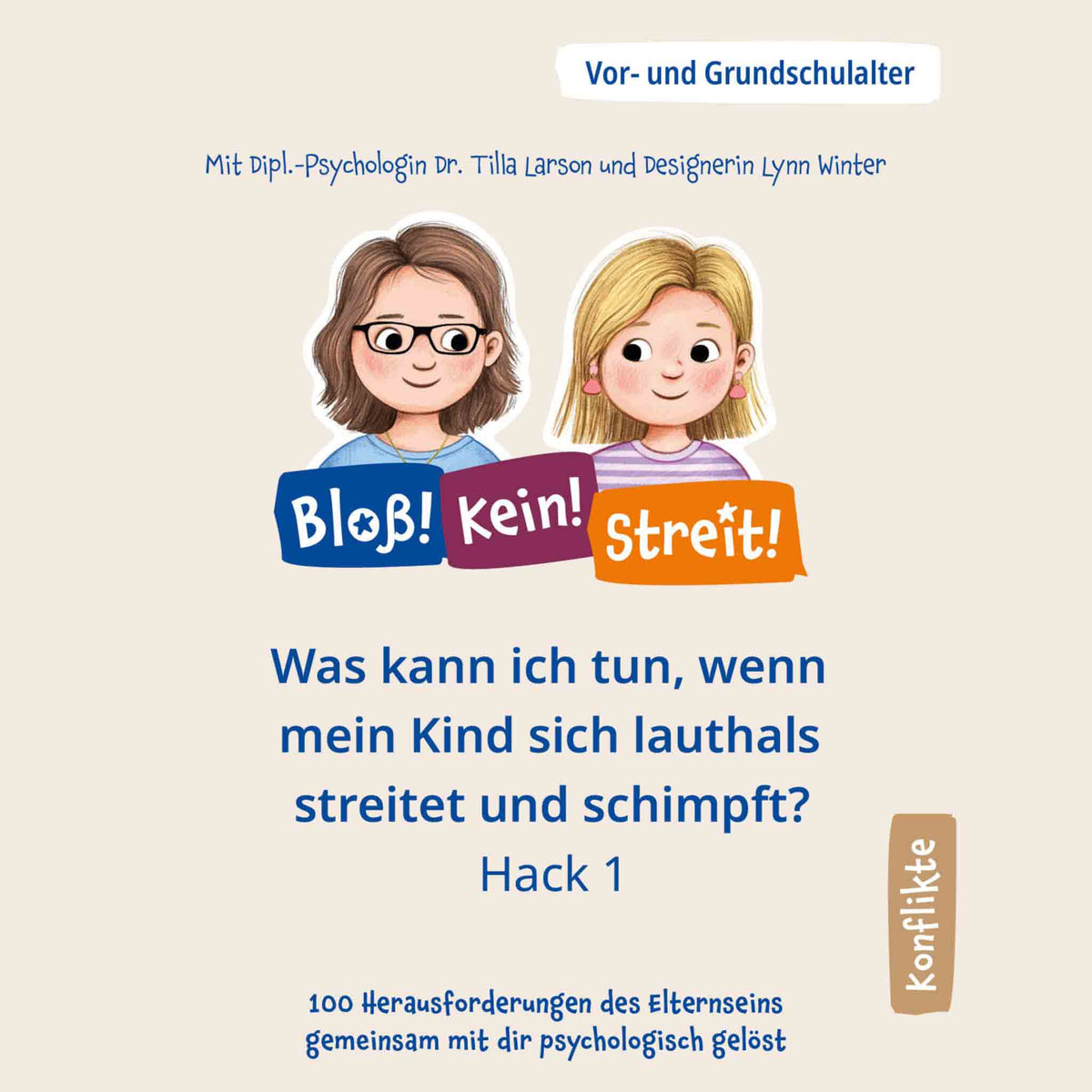 Hack 01: Was kann ich tun, wenn mein Kind sich lauthals streitet und schimpft?